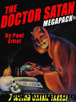 The Doctor Satan MEGAPACKÂ®: The Complete Series from Weird Tales by The Complete Series from Weird Tales