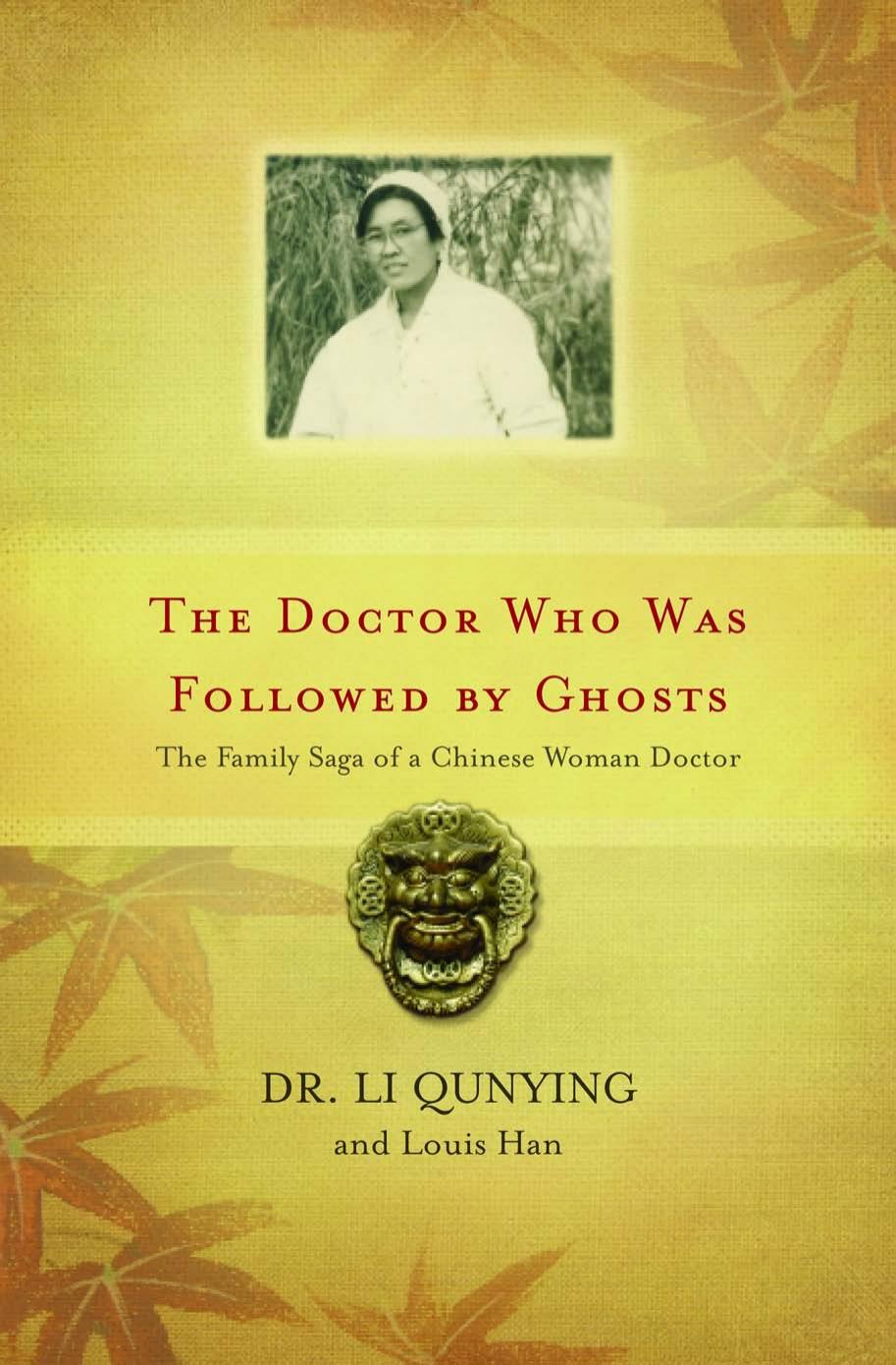 The Doctor Who Was Followed by Ghosts by Dr. Li Qunying and Louis Han
