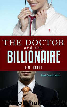 The Doctor and The Billionaire, Book One: Misled by J.M. Cagle