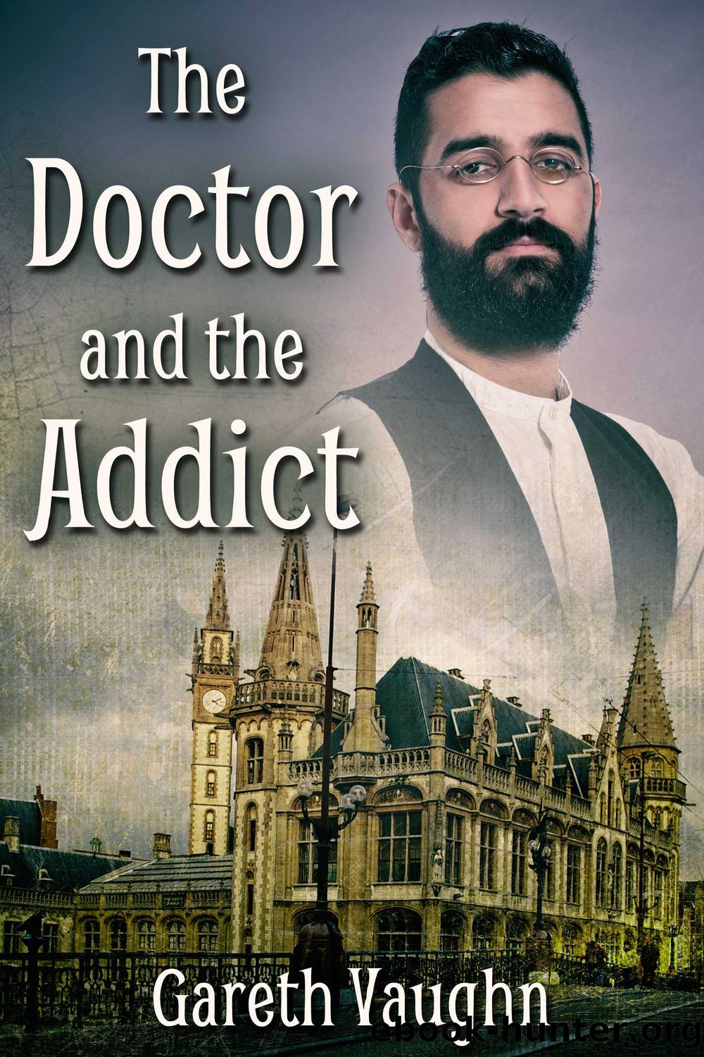 The Doctor and the Addict by Gareth Vaughn