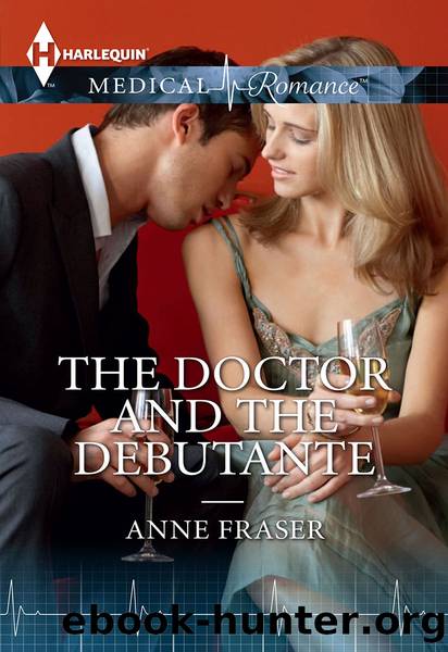 The Doctor and the Debutante by Anne Fraser