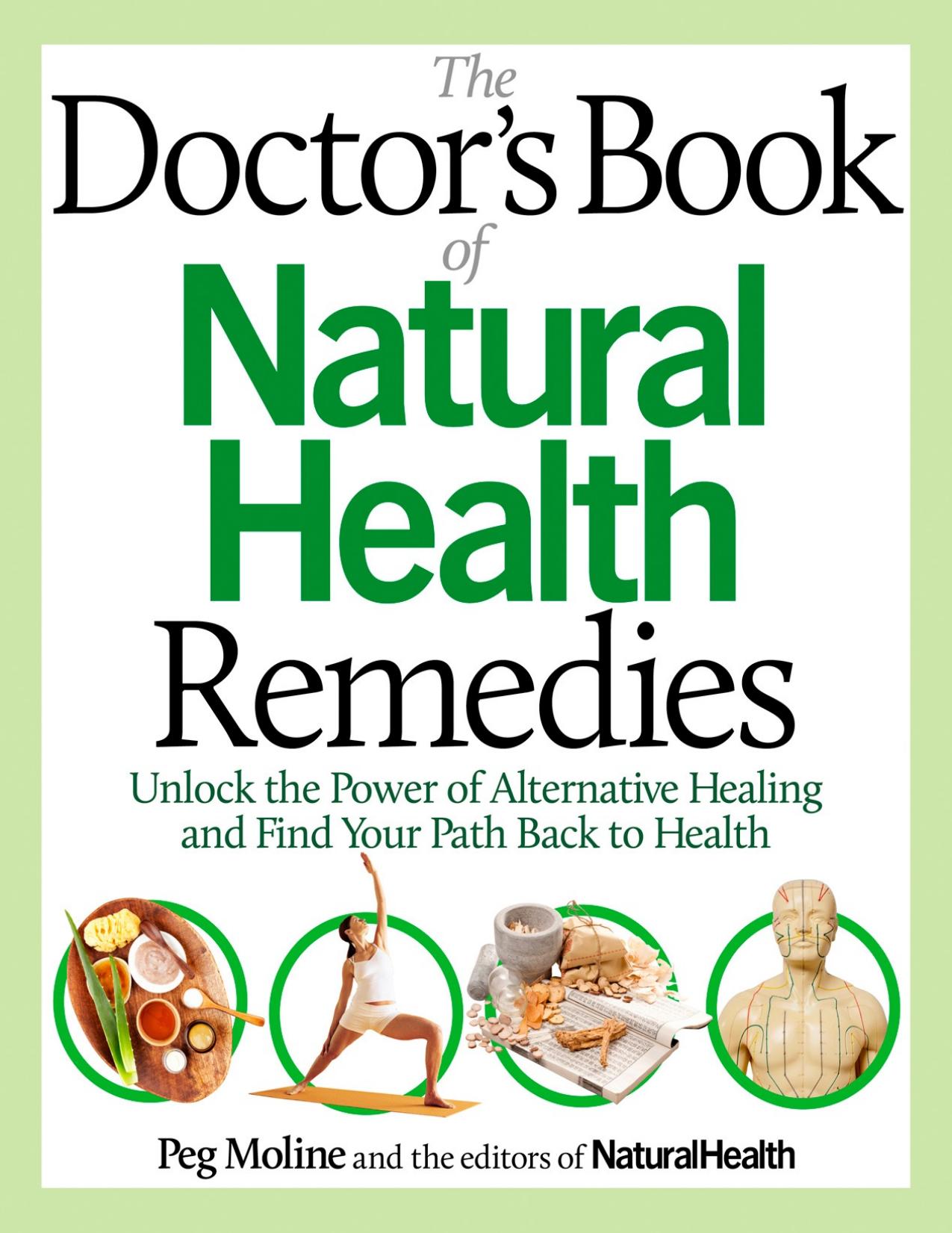 The Doctor's Book of Natural Health Remedies: Unlock the Power of Alternative Healing and Find Your Path Back to Health by Peg Moline & Editors Of Natural Health