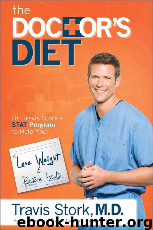 The Doctor's Diet: Dr. Travis Stork's STAT Program to Help You Lose Weight & Restore Your Health by Stork M. D. Travis