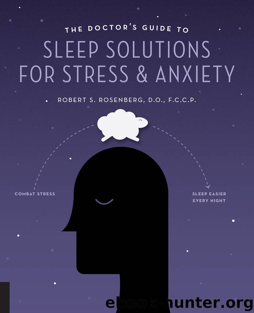 The Doctor's Guide to Sleep Solutions for Stress and Anxiety by Robert S. Rosenberg