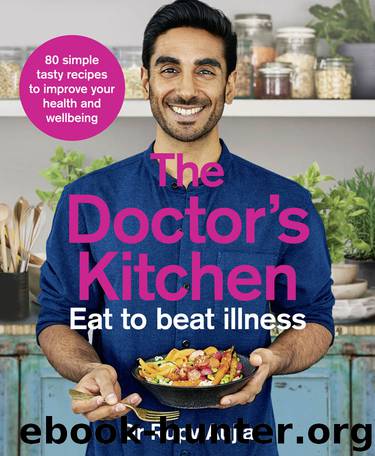 The Doctor's Kitchen: Eat to Beat Illness by Dr Rupy Aujla