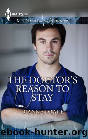 The Doctor's Reason to Stay by Dianne Drake