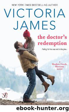 The Doctor's Redemption (Shadow Creek, Montana) by Victoria James