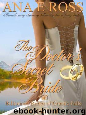 The Doctor's Secret Bride by Ana E Ross