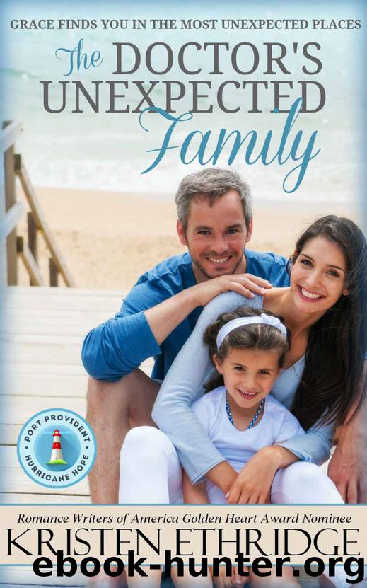 The Doctor's Unexpected Family: (Inspirational Romance) (Port Provident: Hurricane Hope) by Kristen Ethridge
