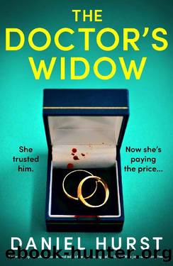 The Doctor's Widow: A completely unputdownable and addictive psychological thriller with a jaw-dropping twist (The Doctor's Wife Book 2) by Daniel Hurst