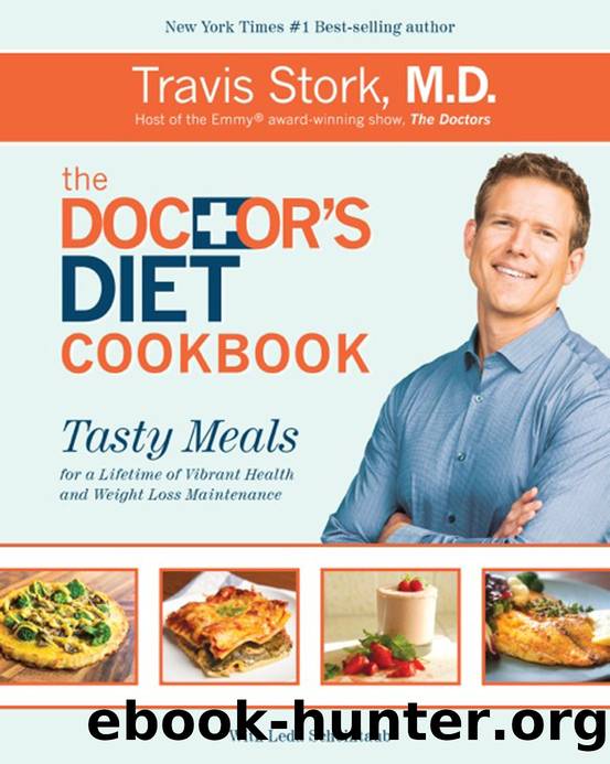 The Doctorâs Diet Cookbook: Tasty Meals for a Lifetime of Vibrant Health and Weight Loss Maintenance by Unknown