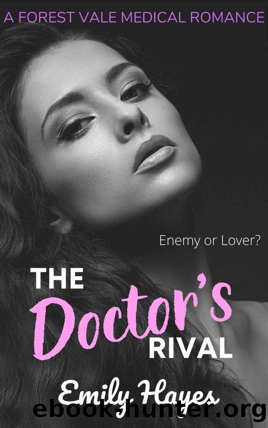 The Doctorâs Rival: A Lesbian Medical Romance by Hayes Emily