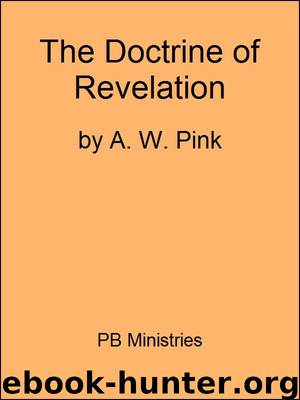 The Doctrine of Revelation by Arthur W. Pink