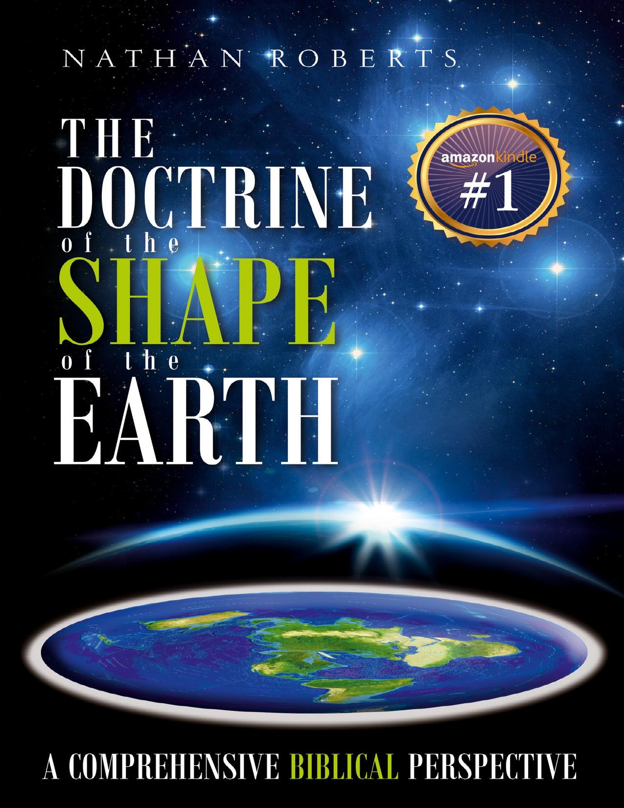 The Doctrine of the Shape of the Earth: A Comprehensive Biblical Perspective by Roberts Nathan