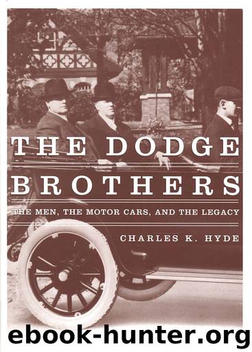 The Dodge Brothers: The Men, the Motor Cars, and the Legacy (Great Lakes Books Series) by Charles K. Hyde