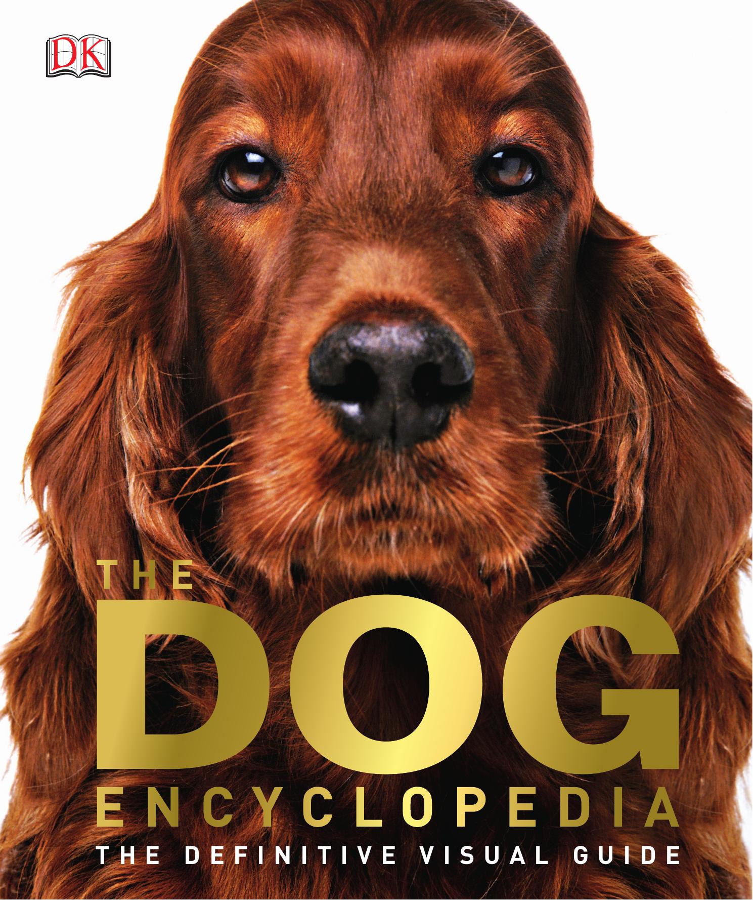 The Dog Encyclopedia The Definitive Visual Guide by Unknown