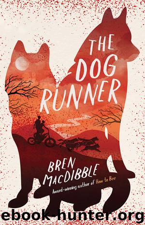The Dog Runner by Bren MacDibble