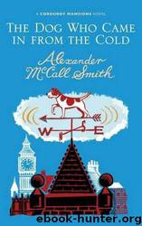 The Dog Who Came In From The Cold by Alexander McCall Smith