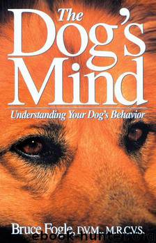 The Dog's Mind: Understanding Your Dog's Behavior (Howell reference books) by Bruce Fogle