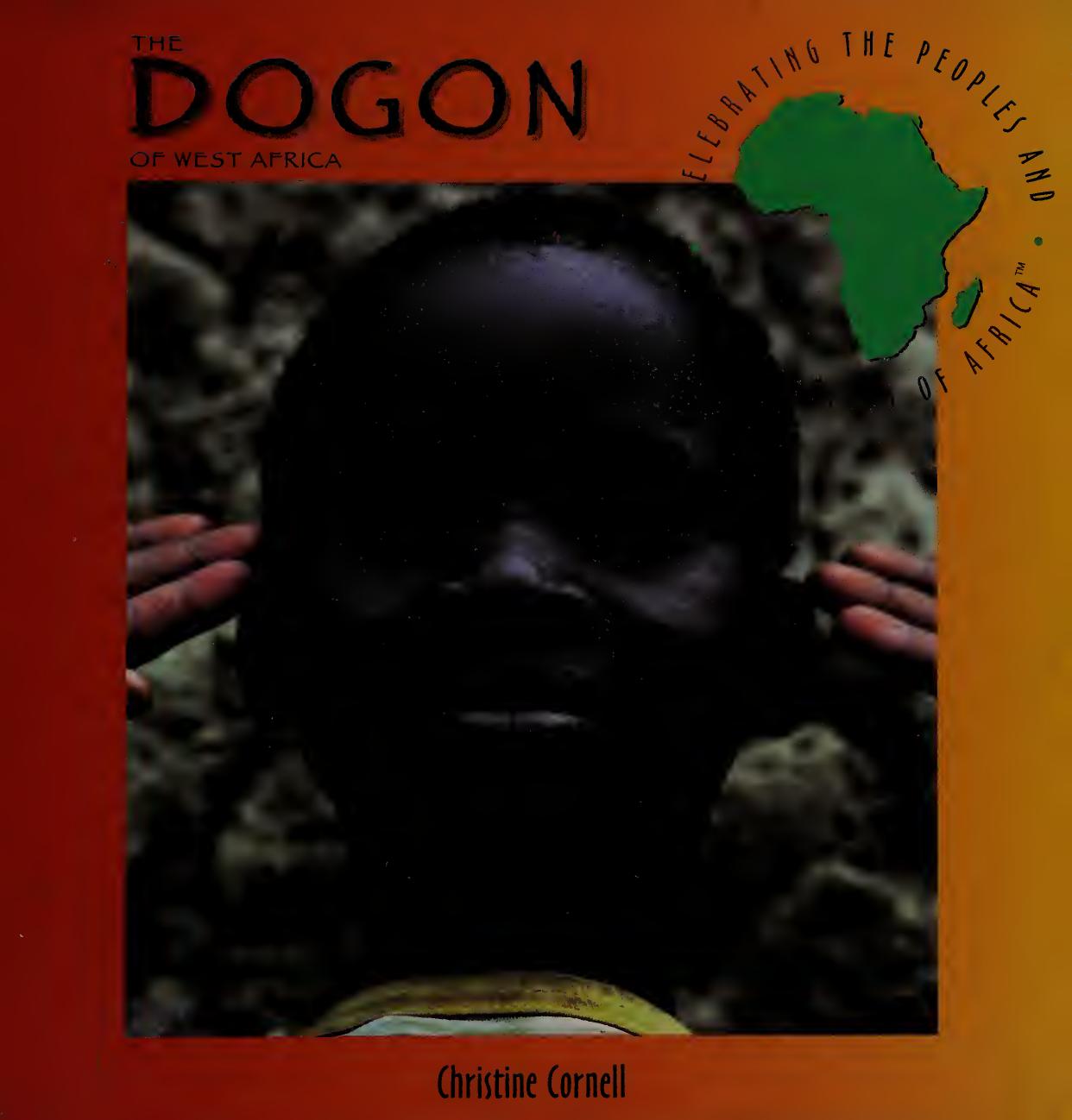 The Dogon of West Africa by Christine Cornell