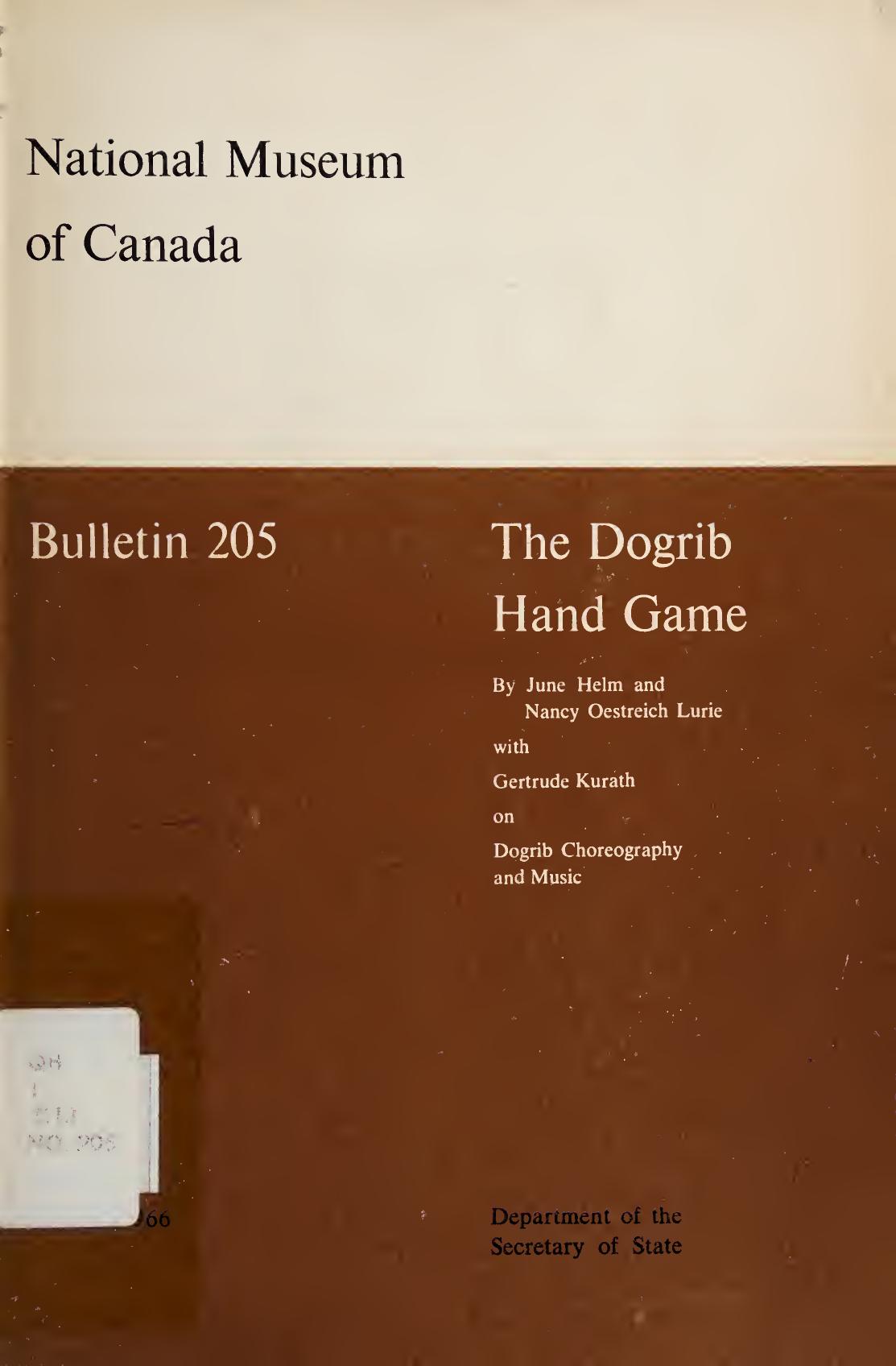 The Dogrib Hand Game ; with Dogrib Choreography and Music ( Tlicho, Dene ) by June Helm Nancy Oestreich Lurie Gertrude Prokosch Kurath