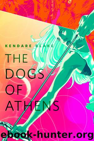 The Dogs of Athens by Kendare Blake