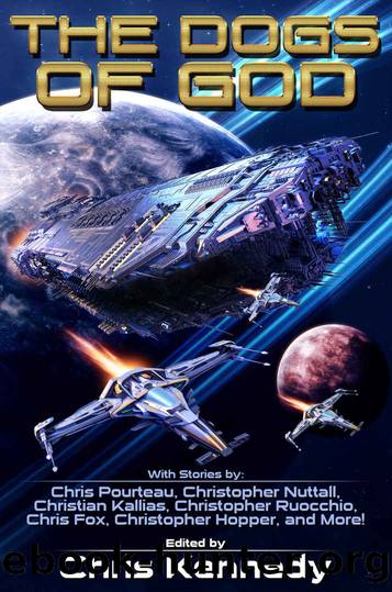 The Dogs of God by Chris Kennedy
