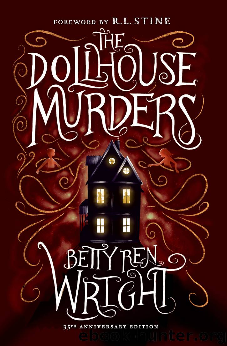 The Dollhouse Murders (35th Anniversary Edition) by Betty Ren Wright