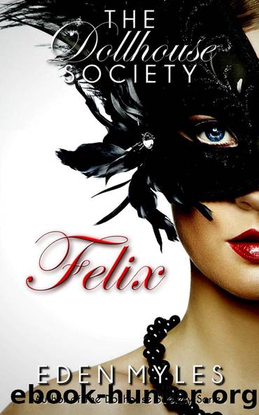 The Dollhouse Society: Felix by Myles Eden