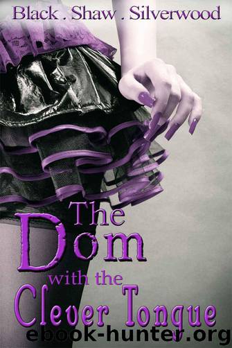 The Dom With the Clever Tongue by Cari Silverwood