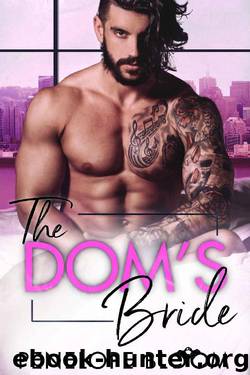 The Dom's Bride_A BDSM Romance by Penelope Bloom
