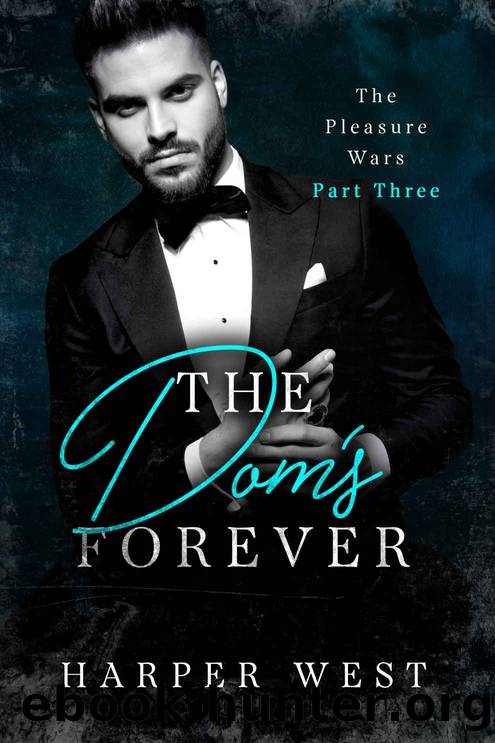 The Domâs Forever: The Pleasure Wars | Part Three by West Harper