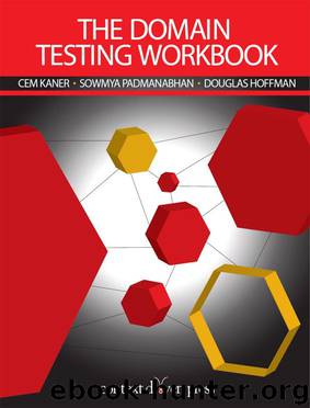 The Domain Testing Workbook by Cem Kaner & Sowmya Padmanabhan & Douglas Hoffman