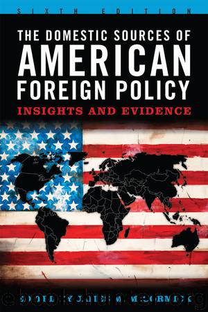 The Domestic Sources of American Foreign Policy by James M. McCormick