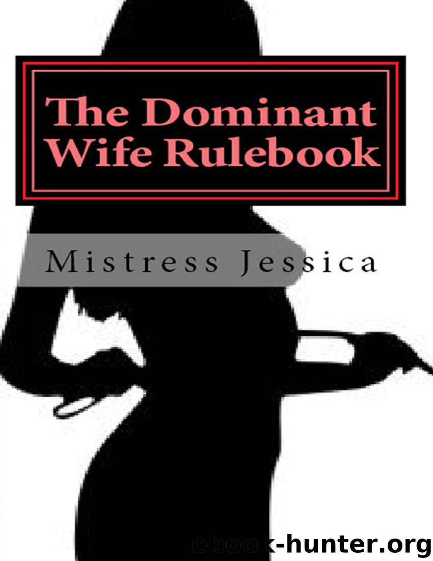 The Dominant Wife Rule Book by Mistress Jessica