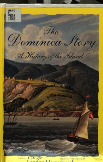 The Dominica Story: A History of the Island by Lennox Honychurch