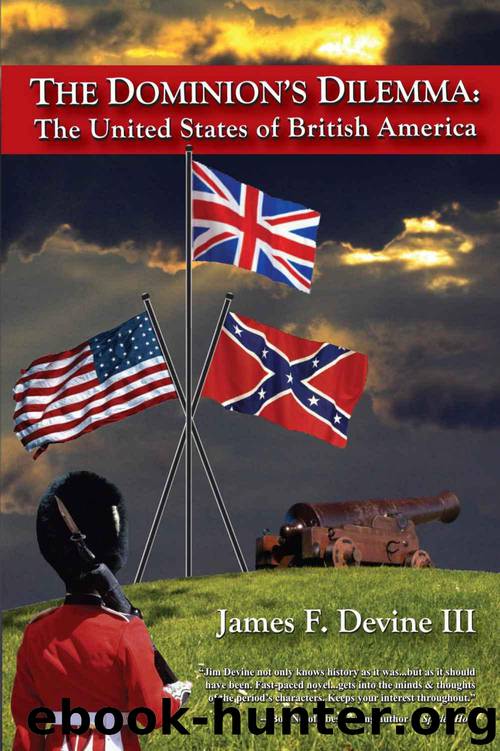 The Dominion's Dilemma: The United States of British America by James Devine