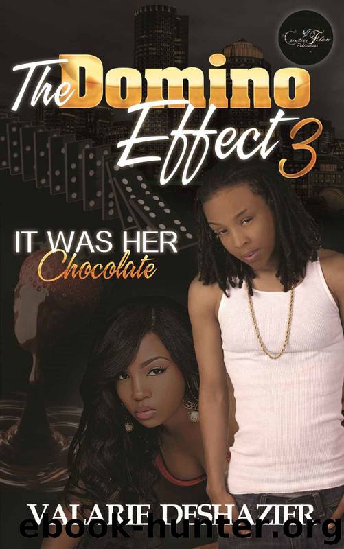 The Domino Effect 3: It Was Her - Chocolate by Valarie Deshazier