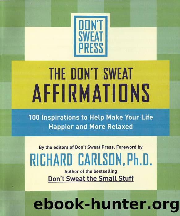 The Don't Sweat Affirmations by Richard Carlson