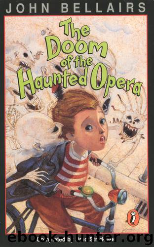 The Doom of the Haunted Opera by John Bellairs