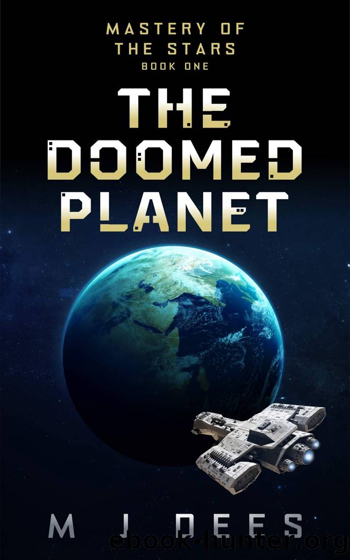 The Doomed Planet (Mastery of the Stars Book 1) by M J Dees