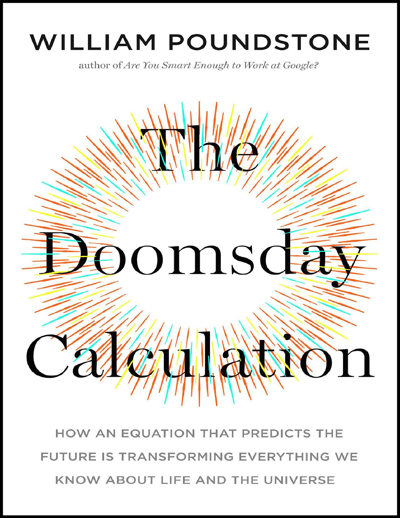 The Doomsday Calculation by William Poundstone