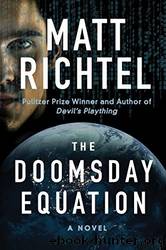 The Doomsday Equation: A Novel by Richtel Matt