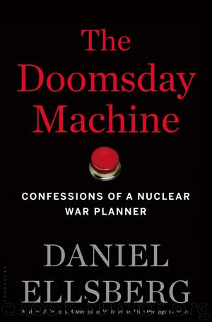 The Doomsday Machine by Daniel Ellsberg