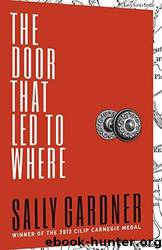 The Door That Led to Where by Gardner Sally