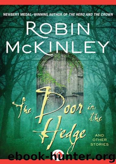 The Door in the Hedge: And Other Stories by McKinley Robin