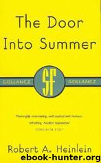 The Door into Summer (Gollancz Collectors' Editions) by Robert A. Heinlein