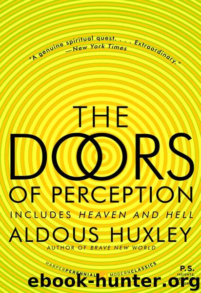 The Doors of Perception and Heaven and Hell by Aldous Huxley & Aldous Huxley