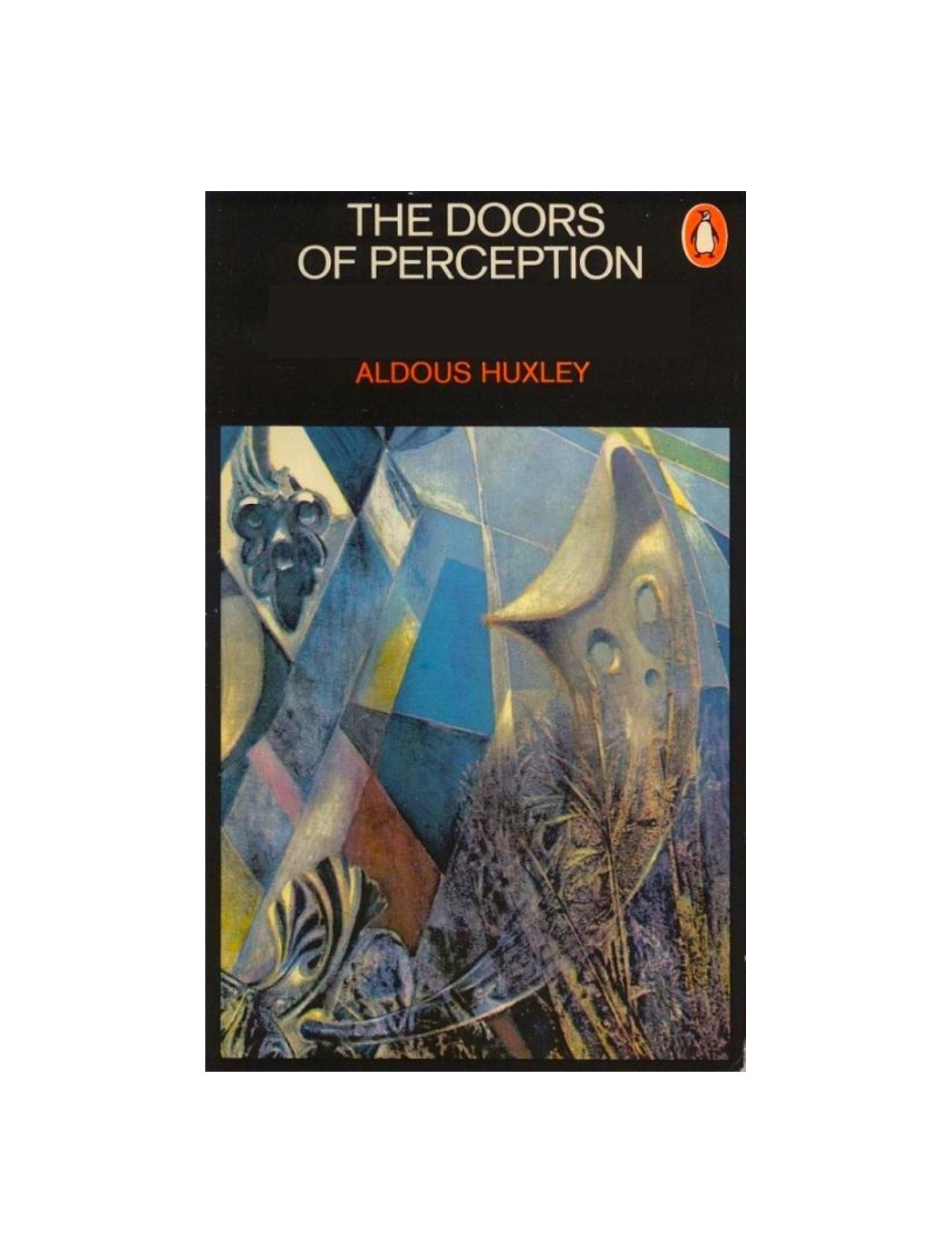 The Doors of Perception and Heaven and Hell by Aldous Huxley