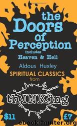 The Doors of Perception: Heaven and Hell (thINKing Classics) by Aldous Huxley